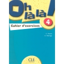 Oh la la 4 livre de l'eleve +cahier d' activite + CD audio