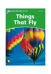 Dolphin Readers Level 3 Things that Fly