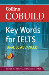 Collins Cobuild Key Words for IELTS: Book 3 Advanced: Foundation Level Bk. 3