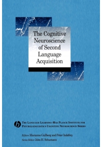 The Cognitive Neuroscience of Second Language Acquisition