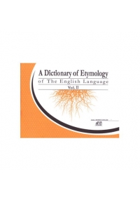 A Dictionary of Etymology of The English Language Vol 2