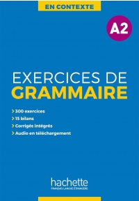 En Contexte Exercices de grammaire A2