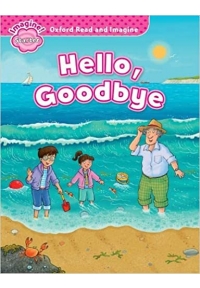 Oxford Read and Imagine Starter Hello, Goodbye+CD