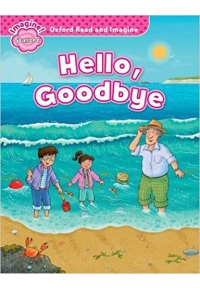 Oxford Read and Imagine Starter Hello, Goodbye+CD