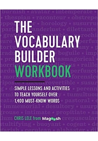 The Vocabulary Builder Workbook: Simple Lessons and Activities to Teach Yourself Over 1,400 Must-Know Words