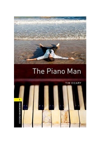 Oxford Bookworms Library Level 1 The Piano Man