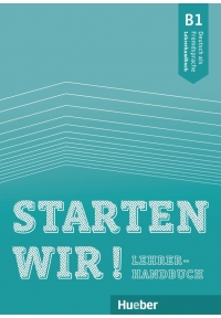 Starten wir! B1 Lehrerhandbuch کتاب معلم اشتارتن ویر