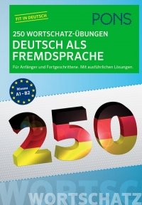 PONS 250 Wortschatz Übungen Deutsch als Fremdsprache