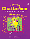 American Chatterbox Starter Student Book & Work Book
