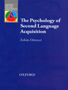 The Psychology of Second Language Acquisition