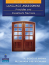Language Assessment Principles and Classroom Practice (Second Editon)