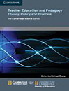 Teacher Education and Pedagogy: Theory, Policy and Practice