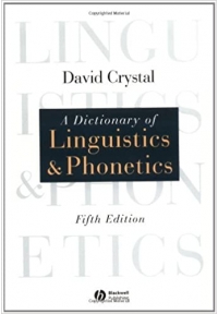 A Dictionary Of Linguistics and Phonetics