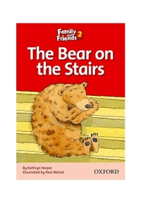 Family and Friends Readers 2 The Bear on the Stairs