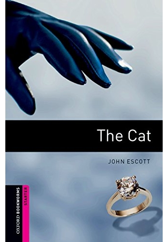 Oxford Bookworms Library Starter The Cat