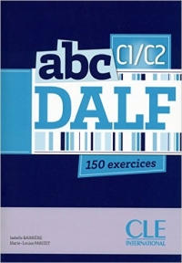 abc DALF C1/C2 150 exercices