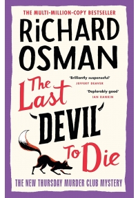 The Last Devil to Die by: A Thursday Murder Club Mystery