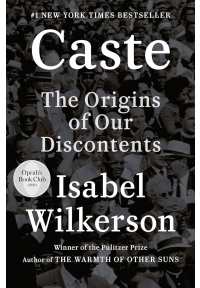 Caste The Origins of Our Discontents