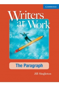 Writers at Work The Paragraph