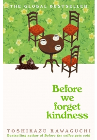Before We Forget Kindness
