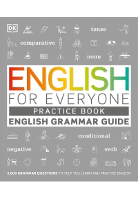 English for Everyone English Grammar Guide Practice Book