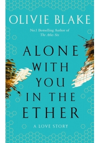 Alone With You in the Ether