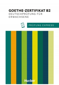 Prüfung Express Goethe Zertifikat B2