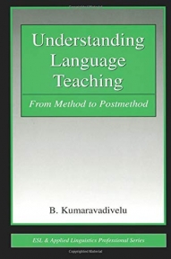 Understanding Language Teaching From Method to Postmethod