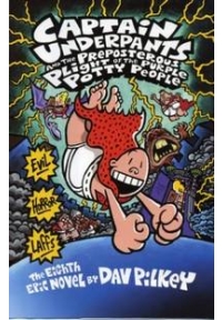 Captain Underpants and the Preposterous Plight of the Purple Potty People (Captain Underpants 8)