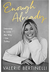 Enough Already: Learning to Love the Way I Am Today