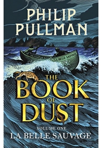 La Belle Sauvage - The Book of Dust 1