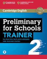 Preliminary for Schools Trainer Six Practice Tests 2