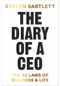The Diary of a CEO The 33 Laws of Business and Life
