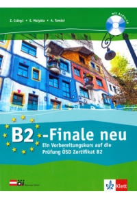 B2-Finale neu Ein Vorbereitungskurs auf die Prüfung ÖSD Zertifikat B2 Übungsbuch und Audio-CD