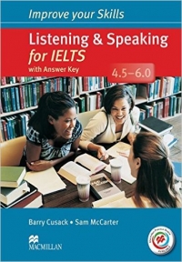 Improve Your Skills for IELTS Listening & Speaking for IELTS 4.5 - 6.0