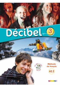 Decibel 3 niv A2 2 Livre + Cahier + CD mp3 + DVD