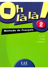 Oh la la 2 livre de l'eleve +cahier d' activite + CD audio
