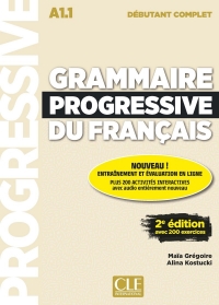 Grammaire progressive du français Niveau débutant complet A1-1