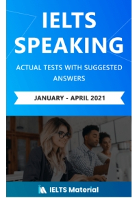 IELTS Speaking Actual Tests with Suggested Answers 2021
