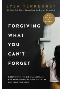 Forgiving What You Cant Forget