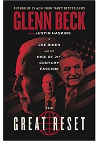 The Great Reset Joe Biden and the Rise of Twenty-First-Century Fascism