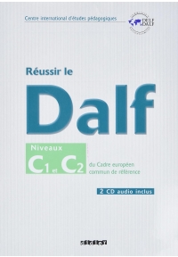 Reussir le DELF Niveau C1 C2