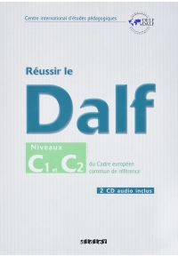 Reussir le DELF Niveau C1 C2