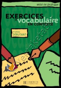 Exercices de Vocabulaire En Contexte Debutant