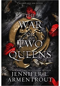 The War of Two Queens (Blood And Ash Series Book 4)
