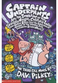 Captain Underpants and the Invasion of the Incredibly Naughty Cafeteria Ladies from Outer Space and the Subsequent Assault of the Equally Evil Lunchroom Zombie Nerds - Captain Underpants 3