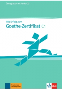 Mit Erfolg zum Goethe-Zertifikat C1 Übungsbuch + Audio-CD