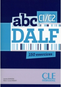 abc DALF C1/C2 150 exercices