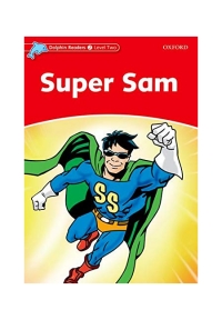 Dolphin Readers Level 2 Super Sam