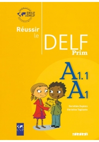 Reussir le delf prim A1 A1.1